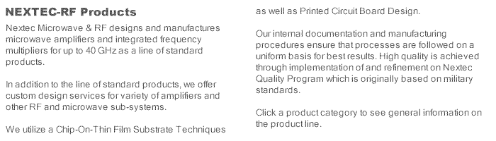 Nextec Microwave & RF designs and manufactures amplifiers for up to 40 GHz as standard products.